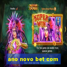 ano novo bet com